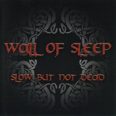 Wall Of Sleep: "Slow But Not Dead" – 2004
